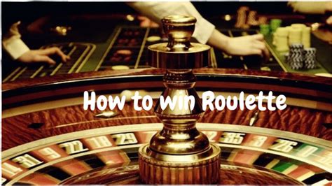how to win roulette in casino|How to Win at Roulette – 10 Top Tips to .